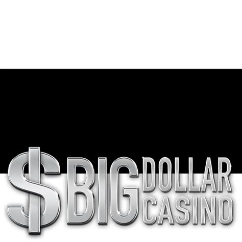 bet big dollar casino reviews.